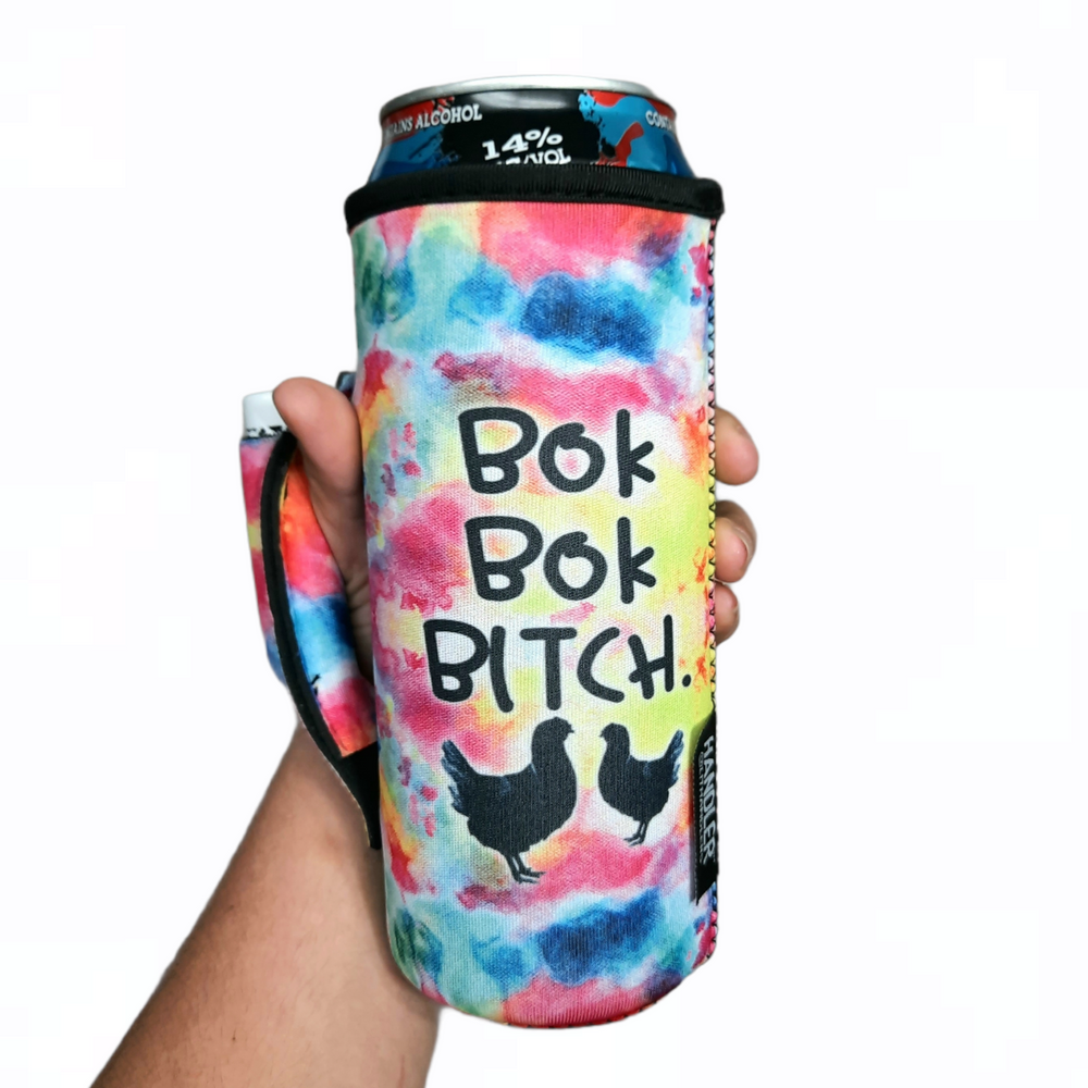 Bok Bok B***H 16-24oz Soda & Water Bottle / Tallboy Can Handler™