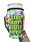 Stay Trippy Little Hippie