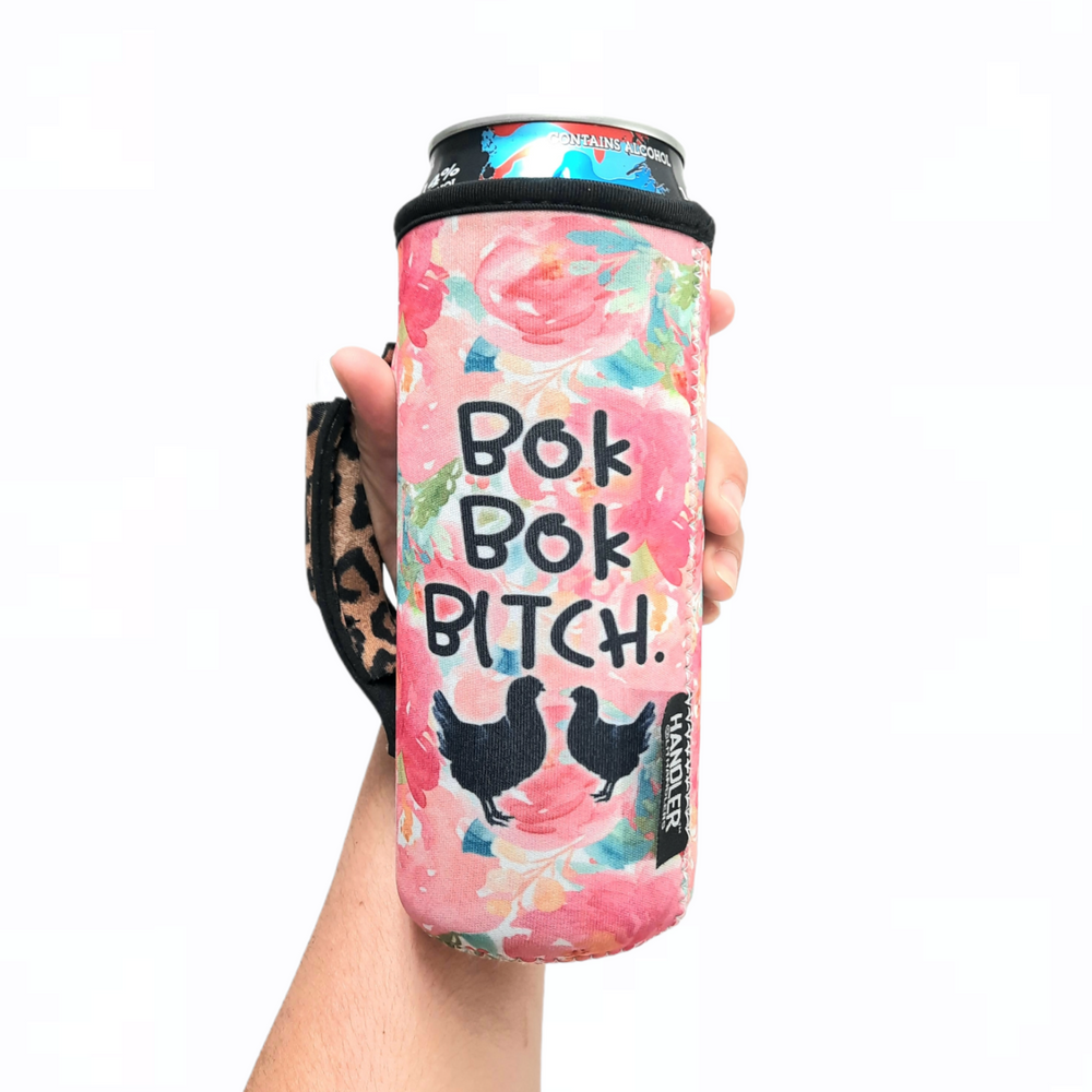 Bok Bok B***H 16-24oz Soda & Water Bottle / Tallboy Can Handler™